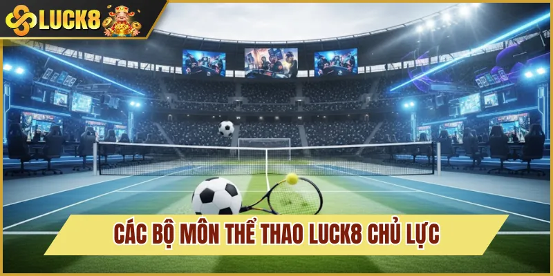 bộ môn thể thao luck8