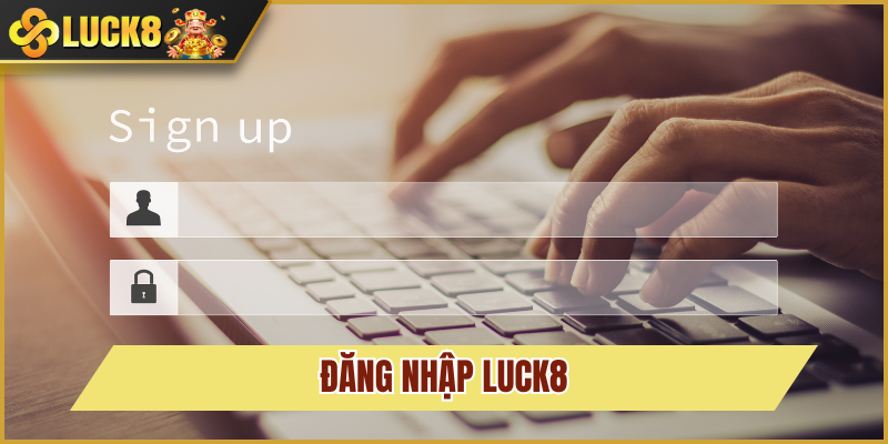 đăng nhập luck8