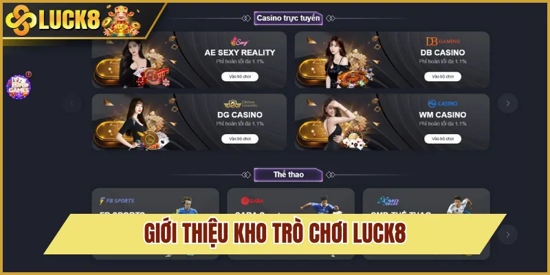 giới thiệu kho game luck8