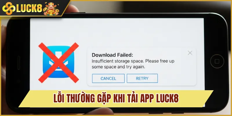 lỗi tải app luck8